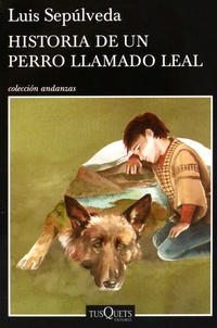 Luis Sepulveda - Historia de un perro llamado Leal.