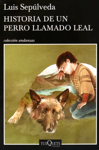 Luis Sepulveda - Historia de un perro llamado Leal.