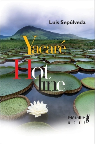 Hot line ; Yacaré