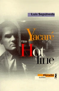 Hot line. Yacaré