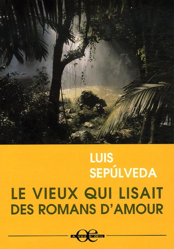 Le vieux qui lisait des romans d'amour Edition en gros caractères