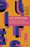 Luis Sepúlveda - Le vieux qui lisait des romans d'amour.