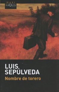 Luis Sepulveda - Nombre de torero.