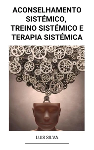 Aconselhamento Sistémico, Treino Sistémico e Terapia sistémica