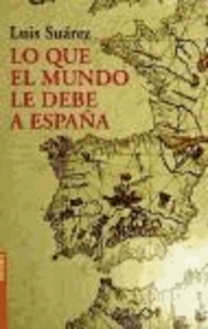 Luis Suarez - Lo que el mundo le debe a Espana.