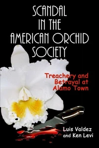 Scandal in the American Orchid Society:  Treachery and Betrayal at Alamo Town