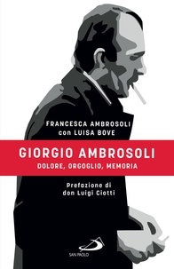Luisa Bove - Giorgio Ambrosoli - Dolore, orgoglio, memoria.