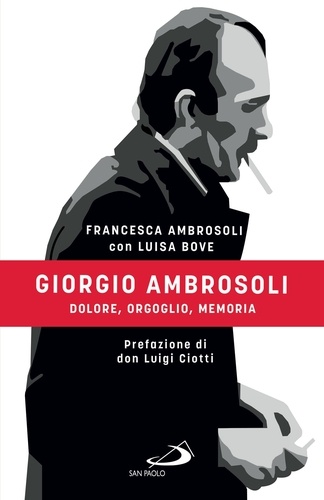 Luisa Bove - Giorgio Ambrosoli - Dolore, orgoglio, memoria.