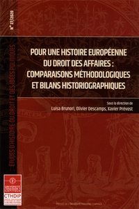 Luisa Brunori et Olivier Descamps - Pour une histoire européeenne du droit des affaires - Comparaison méthodologique.