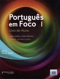 Luisa Coelho et Carla Oliveira - Português em Foco 1 A1/A2 - Livro do aluno.