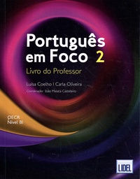 Luisa Coelho et Carla Oliveira - Português em Foco 2 B1 - Livro do professor.