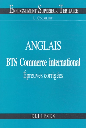 Luisa Couaillet - Anglais Bts Commerce International. Epreuve Corrigees.