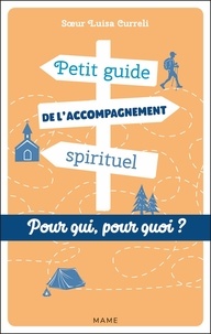 Luisa Curreli - Petit guide de l'accompagnement spirituel - Pour qui ? Pour quoi ?.