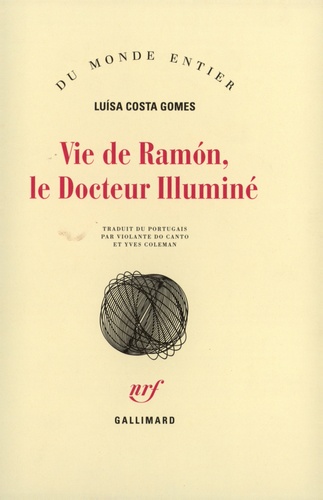 Luisa Gomes - Vie de RamÂon, le docteur illuminé.