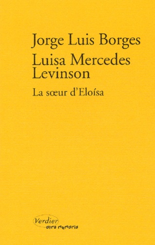 Luisa-Mercedes Levinson et Jorge Luis Borges - La Soeur D'Eloisa.