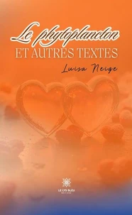 Le phytoplancton et autres textes