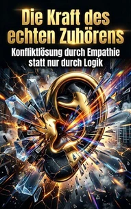 Die Kraft des echten Zuhörens