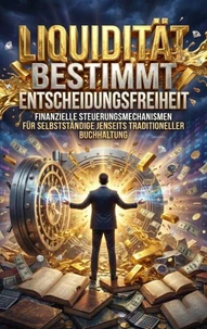 Liquidität Bestimmt Entscheidungsfreiheit