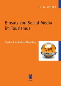 Einsatz von Social Media im Tourismus