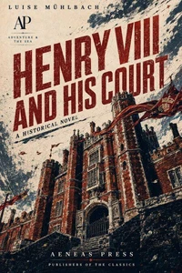 Henry VIII and His Court