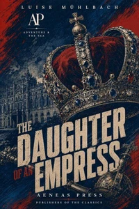 The Daughter of an Empress