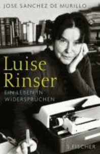 Luise Rinser - Ein Leben in Widersprüchen.
