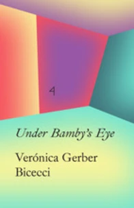 Verónica Gerbe Bicecci: Under Bamby's Eyes