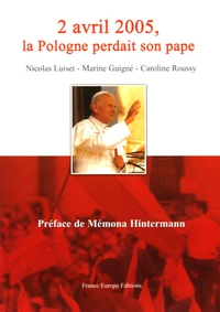 Le 2 avril 2005, la Pologne perdait son pape