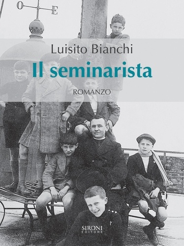 Luisito Bianchi - Il seminarista.