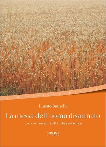 Luisito Bianchi - La messa dell'uomo disarmato.