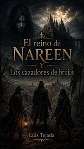 El reino de Nareen Y Los cazadores de brujas