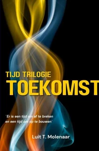 TIJD-TRILOGIE TOEKOMST