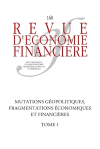 Mutations géopolitiques, fragmentations économiques et financières