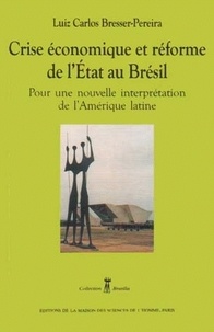 Crise économique et réforme de lEtat au Brésil - Pour une nouvelle interprétation de lAmérique latine.pdf
