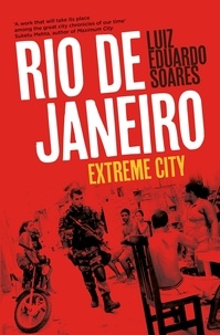 Luiz Eduardo Soares - Rio de Janeiro - Extreme City.