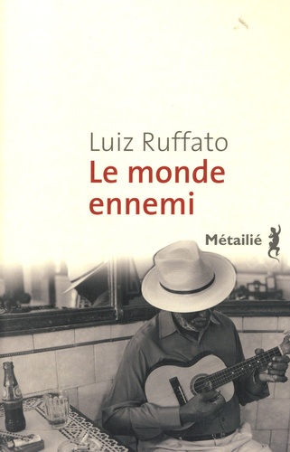 Luiz Ruffato - Enfer provisoire Tome 2 : Le monde ennemi.