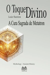 O Toque Divino - A Cura Sagrada de Metatron