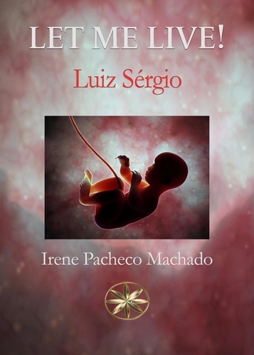  Luiz Sérgio et  Irene Pacheco Machado - Let me Live!.