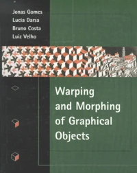 Warping And Morphing Of Graphical Objects. Cd-Rom Included