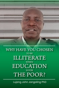 Ebooks téléchargeables gratuitement pdf Why Have You Chosen To Be  Illiterate When  Education Is For The Poor? in French MOBI 9798223432630