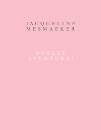 Luk Lambrecht et Lieze Eneman - Jacqueline Mesmaeker : Quelle Aventure !.
