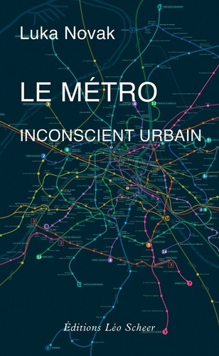 Le Métro, inconscient urbain