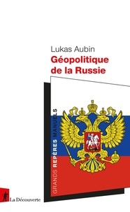 Téléchargez des manuels pour des ebooks gratuits Géopolitique de la Russie 9782348060571 DJVU par Lukas Aubin (Litterature Francaise)
