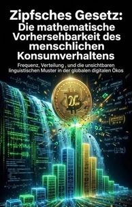 Zipfsches Gesetz: Die mathematische Vorhersehbarkeit des menschlichen Konsumverhaltens