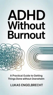 ADHD Without Burnout