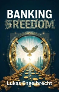 Banking on Freedom