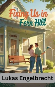 Fixing Us in Fern Hill