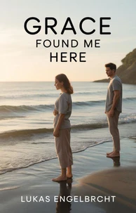 Grace Found Me Here