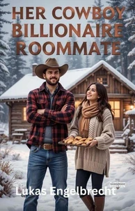 Her Cowboy Billionaire Roommate