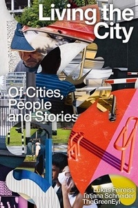 Lukas Feireiss - Living the city on cities, people and stories.